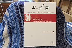 Revue Française De Psychanalyse Transformations et accomplissements psychiques Décembre 2018 - To...