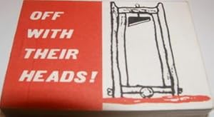 Off With Their Heads!