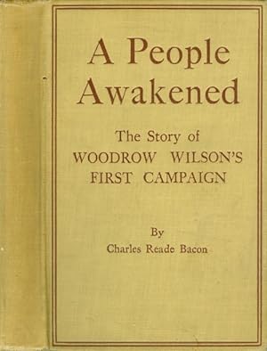 A People Awakened: The Story of Woodrow Wilson's First Campaign