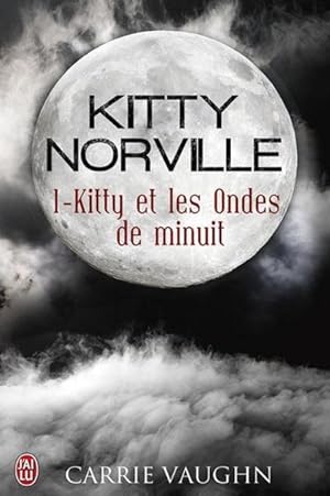 Kitty Norville Tome 1 ; Kitty et les ondes de minuit