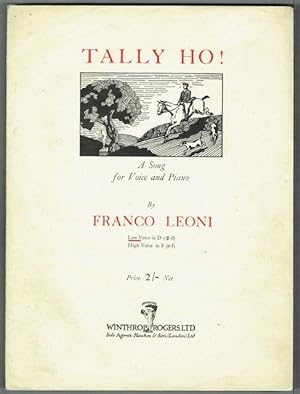 Tally Ho! A Song For Voice And Piano. Low Voice in D
