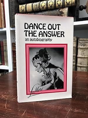 Dance out the answer. An autobiography.