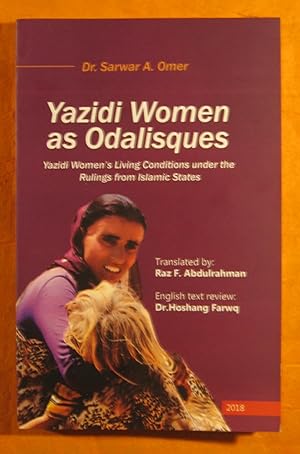 Yazidi Women as Odalisques: Yazidi Women's Living Conditions under the Rulings from Islamic States