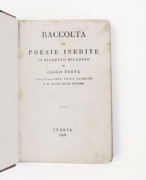 Raccolta di poesie inedite in dialetto milanese di Carlo Porta collaggiunta della Prineide e di ...