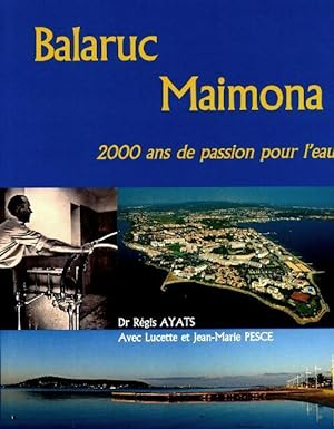 Balaruc Maimona 2000 ans de passion de l'eau - R?gis Ayats