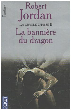 La Grande Chasse tome 2 : La Bannière du dragon