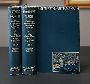 FARTHEST NORTH, Being a Record of a Voyage of Exploration of the Ship Fram 1893-96, and of a Fift...