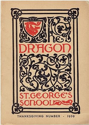 The Dragon - St. George's School (Thanksgiving Number - 1939, November 30, 1939, Vol. XLII, No. 1)