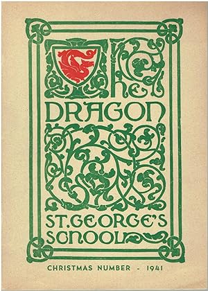 The Dragon - St. George's School (Christmas Number - 1941, December 18, 1941, Vol. XLIV, No. 2)