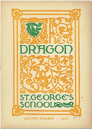 The Dragon - St. George's School (Easter Number - 1941, March 20, 1941, Vol. XLIII, No. 4)