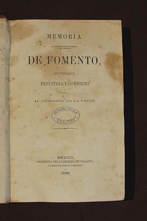 Memoria Que el Secretario de Estado y del Despacho de Fomento, Colonización, Industria y Comercio...