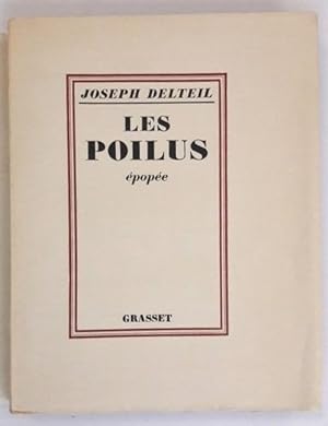Les Poilus. Epopée. ( Histoire illustrée de la Grand'Guerre (1914-1918).