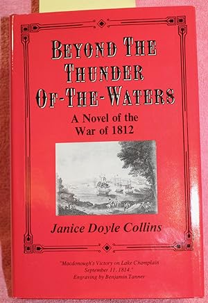 Beyond the Thunder of the Waters: A Novel of the War of 1812