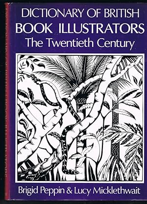 Dictionary of British Book Illustrators - The Twentieth Century
