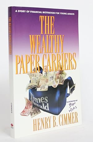 The Wealthy Paper Carriers: A Story of Financial Motivation for Young Adults