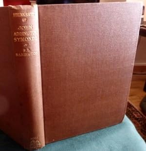 Bibliography of the Writings of John Addington Symonds. [1840-1893].