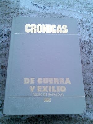 CRONICAS. DE GUERRA Y DE EXILIO