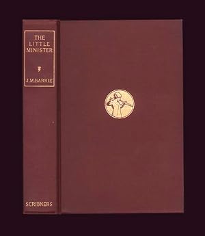 The Little Minister by J. M. Barrie, Scottish Writer, the Third Thrums Novel, Antique Book from 1...