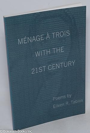 Ménage à trois with the 21st century