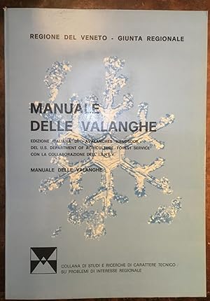 Manuale delle valanghe. Edizione italiana di 'Avalanches handbook' del U.S. Departement of Agricu...