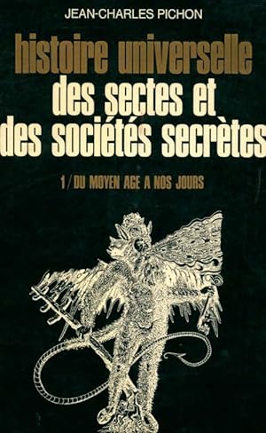 Histoire universelle des sectes et des soci t s secr tes Tome I : Du Moyen Age   nos jours - Jean...
