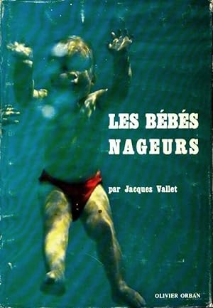 Les b b s nageurs - Jacques Vallet