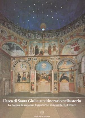 L'Area di Santa Giulia: un Itinerario nella Storia - La domus, le capanne longobarde. il monaster...