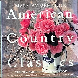 Mary Emmerling's American Country Classics: The New American Country Look