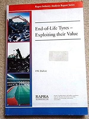 End-of-Life Tyres - Exploiting their Value (Rapra Industry Analysis Report)