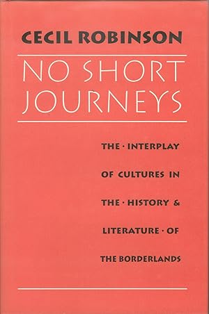 No Short Journeys The Interplay of Cultures in the History and Literature of the Borderlands