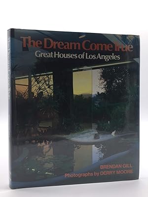 Dream Come True: Great Houses of Los Angeles