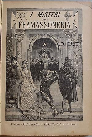 I misteri della frammassoneria svelati. Traduzione dall'edizione francese 1888 per Luigi Matteucc...
