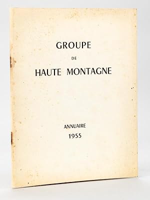 Groupe de Haute Montagne. Annuaire 1955