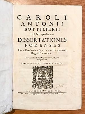 Dissertationes forenses cum decisionibus supremorum tribunalium Regni Neapolitani.
