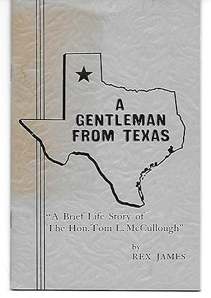 A Gentleman from Texas The Hon. Tom L McCullough