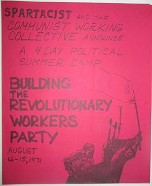 Building the Revolutionary Workers Party. Spartacist and the Communist Working Collective Announc...