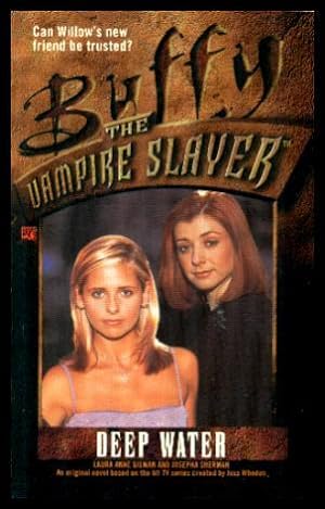 DEEP WATER - Buffy the Vampire Slayer
