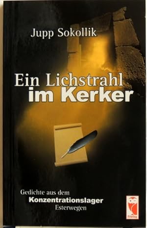 Ein Lichtstrahl im Kerker; Gedichte aus dem Konzentrationslager Esterwegen