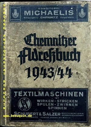 CHEMNITZER ADRESSBUCH 1943/44.- Mit Siegmar-Schönau, Adelsberg, Glösa, Harthau und Rabenstein.