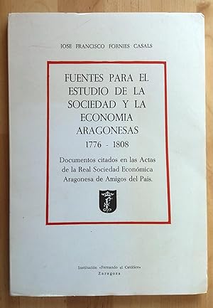 FUENTES PARA EL ESTUDIO DE LA SOCIEDAD Y LA ECONOMÍA ARAGONESAS 1776-1808. Documentos citados en ...