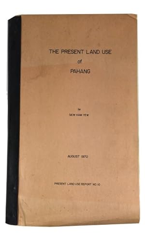 Land Use of Pahang: Present Land Use Report No. 10