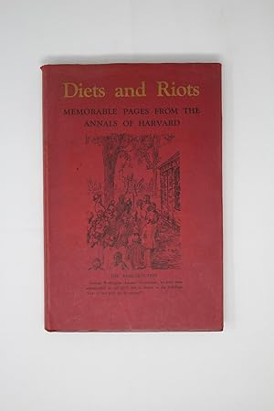 Diets and Riots: Memorable Pages From the Annals of Harvard