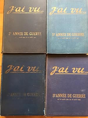 J'AI VU.4 VOLUMES. vOL 2 -2e ANNÉE De GUERRE. VOL3- 3e ANNÉE De GUERRE. V0L 4- 4e ANNÉE De GUERRE...