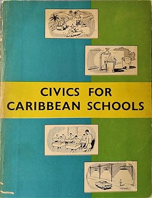 Civics for Caribbean Schools: A Course in Citizenship and Character Training