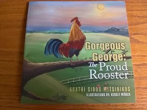 Gorgeous George: The Proud Rooster