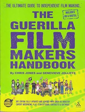 The Guerilla Film Makers Handbook: 3rd Edition Updated Revised with CD