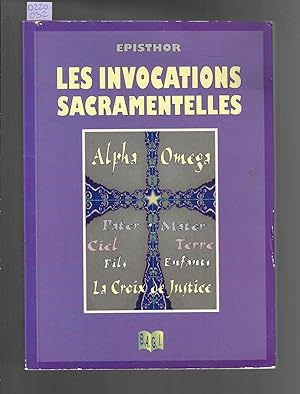 Les invocations sacramentelles des saints intercesseurs comprenant les sacramentaux majeurs et mi...