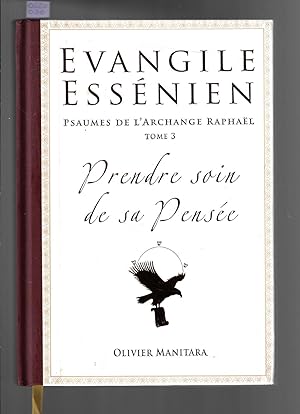 Evangile Essénien : psaumes de l'archange Raphaël, prendre soin de sa pensée, tome 3