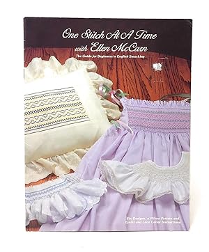 One Stitch at a Time with Ellen McCarn: The Guide for Beginners in English Smocking