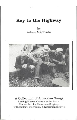 Key to the Highway: A Collection of American Songs Linking Present Culture to the Past Transcribe...